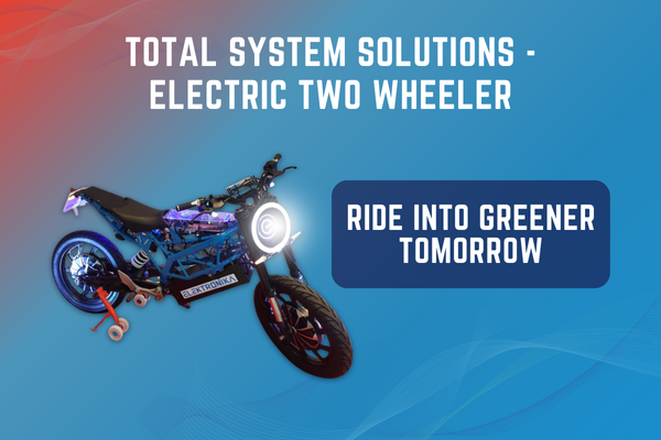 Total System Solutions - Electric Two Wheeler
