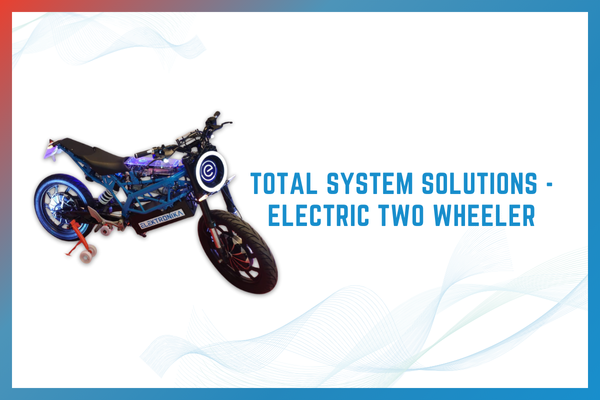Total System Solutions - Electric Two Wheeler